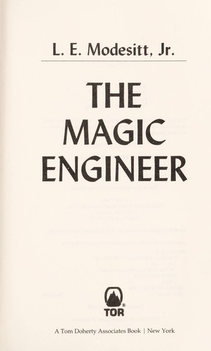 L. E. Modesitt, Jr.: The magic engineer (1994, TOR, Tor Books)