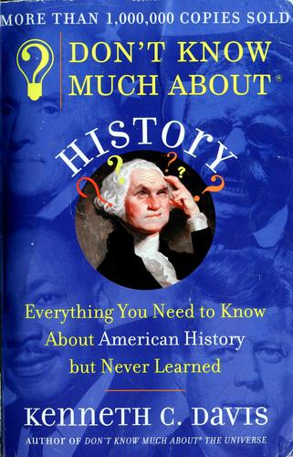 Kenneth C. Davis: Don't know much about history (1995, Avon Books)