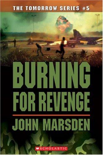 John Marsden: Burning for revenge (2006, Scholastic Paperbacks)