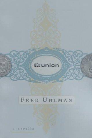 Fred Uhlman: Reunion (1997, Farrar, Straus and Giroux, Noonday Press)