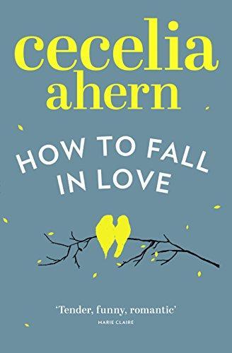 Cecelia Ahern: How to Fall in Love (2014)