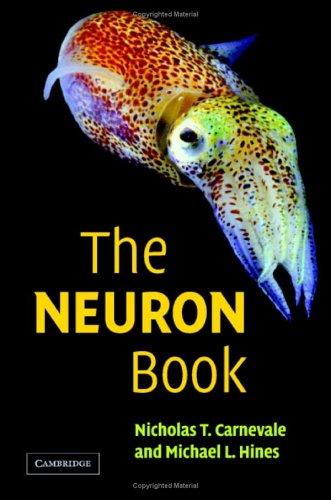 Nicholas T. Carnevale, Michael L. Hines: The NEURON Book (Hardcover, 2006, Cambridge University Press)