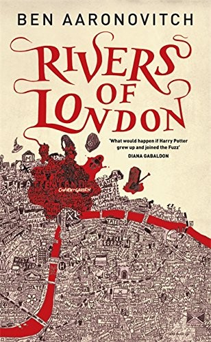 Ben Aaronovitch: Rivers of London (2011, Gollancz)