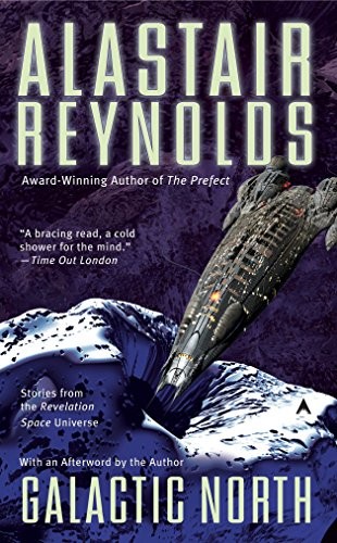 Alastair Reynolds: Galactic North (Paperback, 2008, Reynolds, Alastair, Ace)