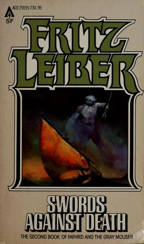 Fritz Leiber: Swords against Death (1970, Ace Pub. Corp)