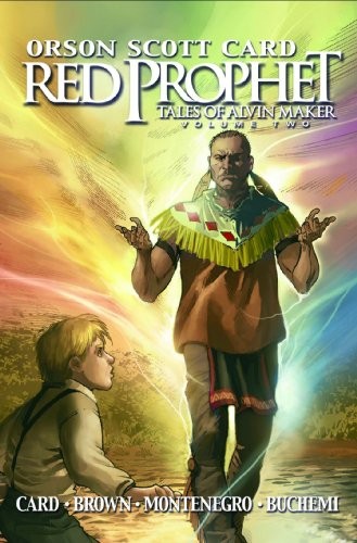 Orson Scott Card, Roland Bernard Brown: Red Prophet: The Tales of Alvin Maker - Volume 2 (v. 2) (2008, Marvel)