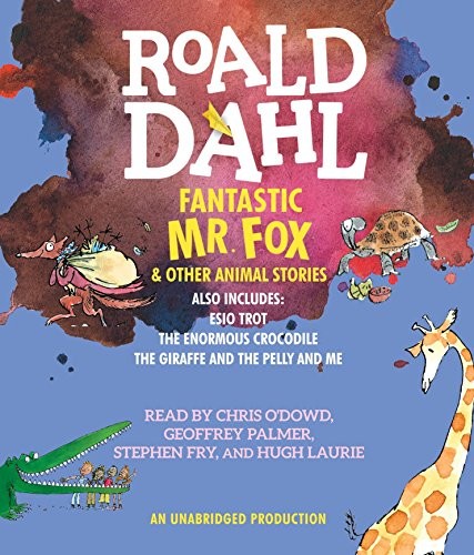 Stephen Fry, Roald Dahl, Hugh Laurie, Chris O'Dowd, Geoffrey Palmer: Fantastic Mr. Fox and Other Animal Stories (AudiobookFormat, 2013, Brand: Penguin Audio, Listening Library (Audio))