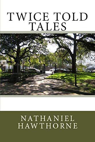 Nathaniel Hawthorne: Twice Told Tales (Paperback, 2018, NOOK Press)