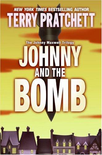 Terry Pratchett, Albert Vitó i Godina: Johnny and the Bomb (Johnny Maxwell Trilogy) (Hardcover, 2007, HarperCollins)