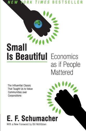 E. F. Schumacher: Small Is Beautiful