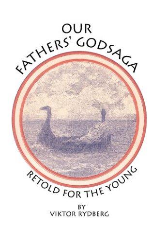 Viktor Rydberg: Our Fathers' Godsaga (2003, iUniverse.com)