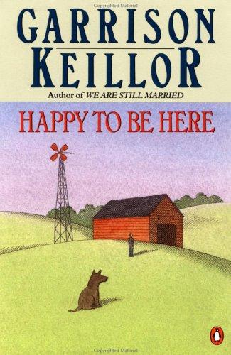 Garrison Keillor: Happy to Be Here (Paperback, 1990, Penguin (Non-Classics))