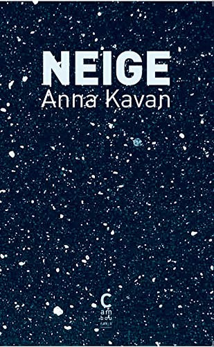 Anna Kavan, Ronald Blunden: Neige (Paperback, CAMBOURAKIS)