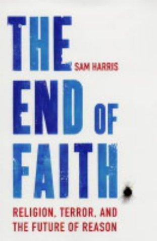 Sam Harris: The End of Faith (Hardcover, 2005, Free Press)