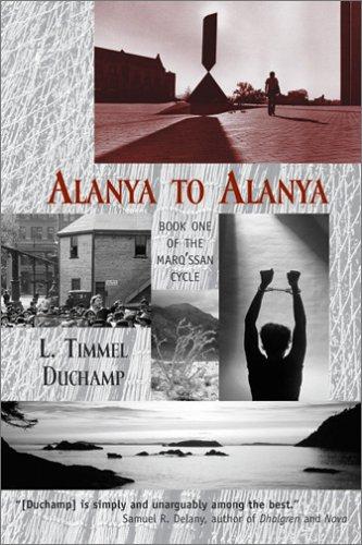 L. Timmel Duchamp: Alanya to Alanya (Marq'ssan Cycle, Book 1) (Paperback, 2005, Aqueduct Press)