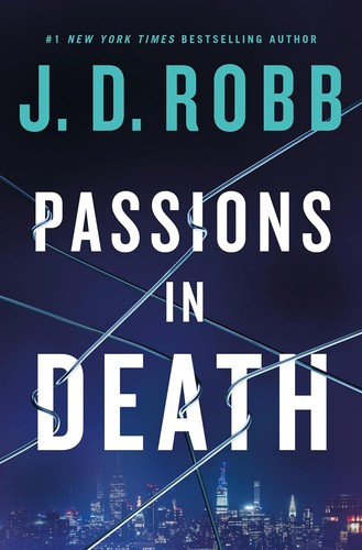 J.D. Robb: Passions in Death (2024, St. Martin's Press)