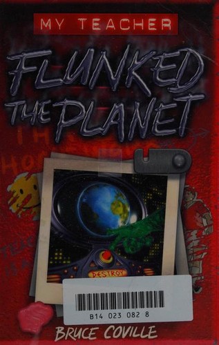 Bruce Coville: My teacher flunked the planet (2001, Collins)