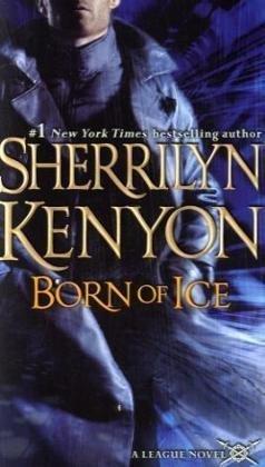 Sherrilyn Kenyon: Born of Ice (League, No 3) (Paperback, 2009, St. Martin's Paperbacks)