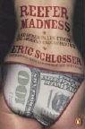 Eric Schlosser: Reefer Madness (2004, Penguin Books Ltd)