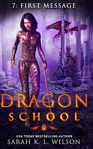 Sarah K. L. Wilson: Dragon School: First Message (2018, Independently published)