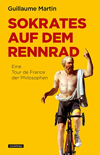 Guillaume Martin: Sokrates auf dem Rennrad (Paperback, Deutsch language, 2021, Covadonga Verlag)