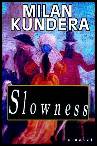 Milan Kundera: Slowness (AudiobookFormat, 1997, Books on Tape, Inc.)