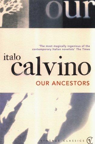 Italo Calvino: Our Ancestors (1992, Vintage)