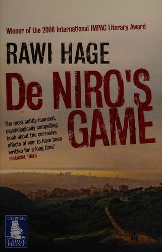 Rawi Hage: De Niro's game (2009, W F Howes)