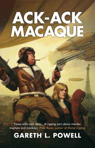 Gareth L. Powell: Ack Ack Macaque (EBook, 2012, Solaris)