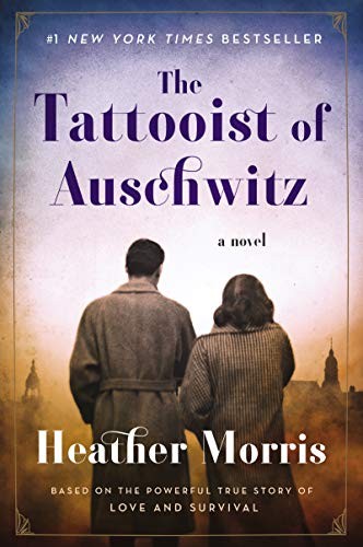 Heather Morris: The Tattooist of Auschwitz: A Novel (2018, Harper Paperbacks)