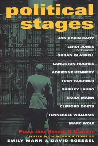 Emily Mann, David E. Roessel, David Roessel: Political stages (Paperback, 2002, Applause Theatre & Cinema Books)