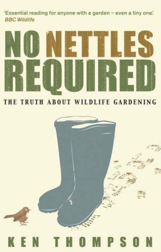 Thompson, Ken: No Nettles Required (Paperback, Eden Project Books)