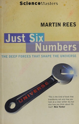 Martin J. Rees: Just six numbers (2000, Phoenix)