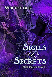 Whitney Metz: Sigils & Secrets (EBook, Who Chains You Books)