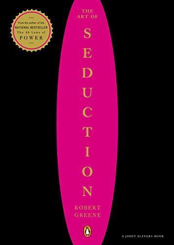 Robert Greene: The Art of Seduction