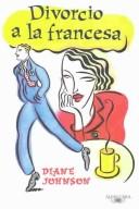 Diane Johnson, Carlos Milla Soler, Roberto Fernandez Sastre: Divorcio a la francesa (Paperback, Spanish language, 2003, Alfaguara)