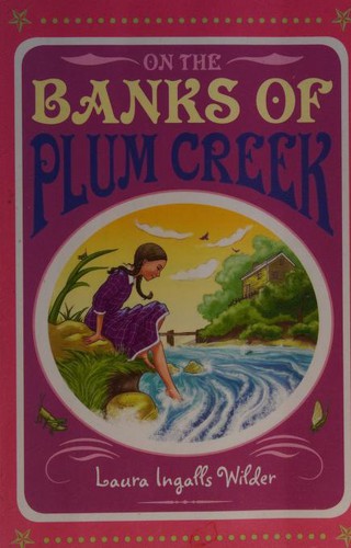 Laura Ingalls Wilder, Garth Williams: On the Banks of Plum Creek Laura Ingalls Wilder (2009, Egmont Books (UK), Egmont Books Ltd)