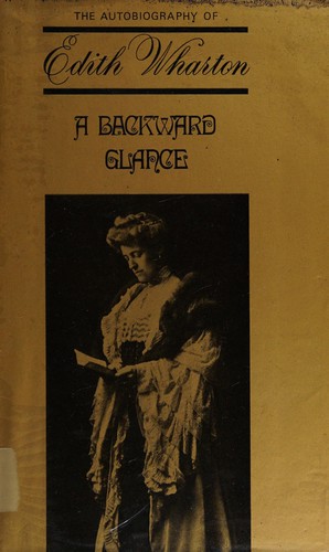 Edith Wharton: A backward glance (1972, Constable)