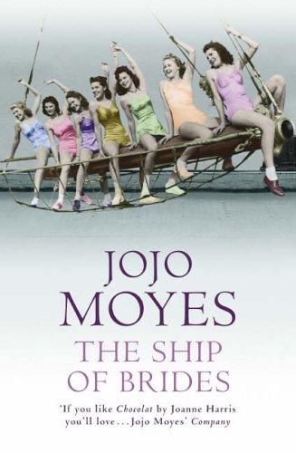 Jojo Moyes: The Ship of Brides (Paperback, 2005, Hodder & Stoughton Ltd)