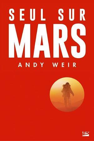 Andy Weir: Seul sur Mars (French language, Bragelonne)