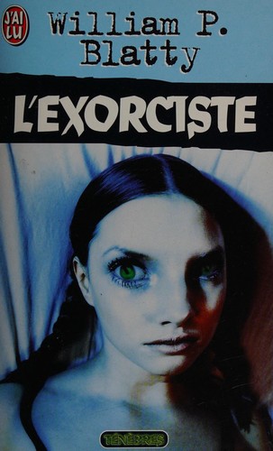 William Peter Blatty: L'exorciste (Paperback, French language, 1998, J'ai lu)