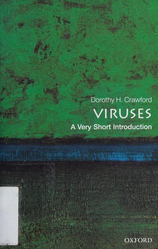 Dorothy H. Crawford: Viruses (2011, Oxford University Press)