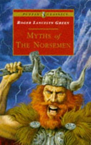 Roger Lancelyn Green: Myths of the Norsemen (1994, Puffin)