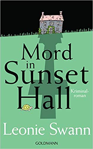 Leonie Swann: Mord in Sunset Hall (Hardcover, German language, Goldmann)