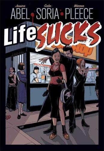 Jessica Abel, Gabriel Soria: Life Sucks (Paperback, 2008, First Second)