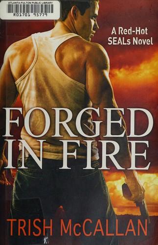 Trish McCallan: Forged in fire (2012, Montlake Romance)