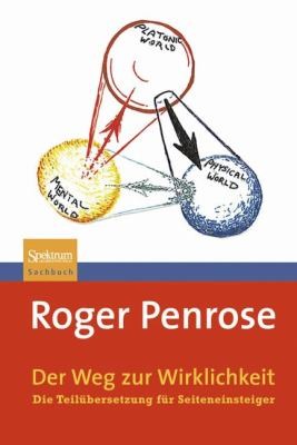 Roger Penrose: Der Weg zur Wirklichkeit (German language, 2010, Spektrum Akademischer Verlag)