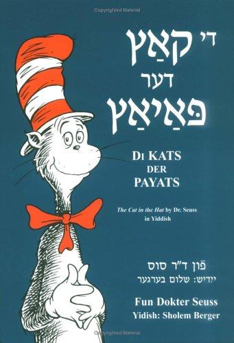 Dr. Seuss, Sholem Berger: Di Kats Der Payats (Hardcover, Yiddish language, 2003, Yiddish House Llc)