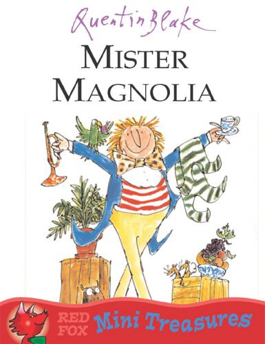 Quentin Blake: Mister Magnolia (Paperback, 2004, Red Fox)