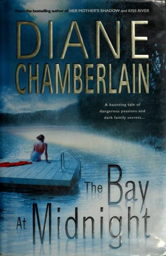 Diane Chamberlain: The bay at midnight (2005, MIRA)